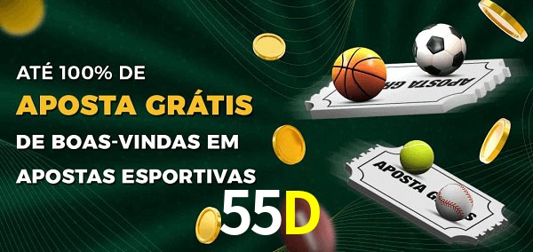 55D Ate 100% de Aposta Gratis